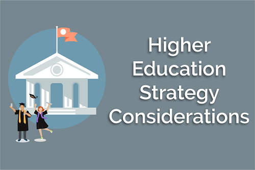 Higher Education Strategy Considerations